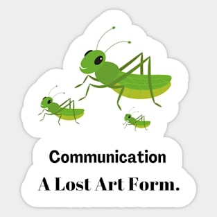 Crickets Communication A Lost Art Form Sticker